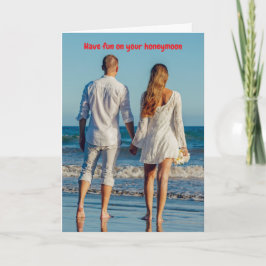 Have fun on your honeymoon. kaart