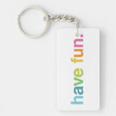 Have fun sleutelhanger (Voorkant)