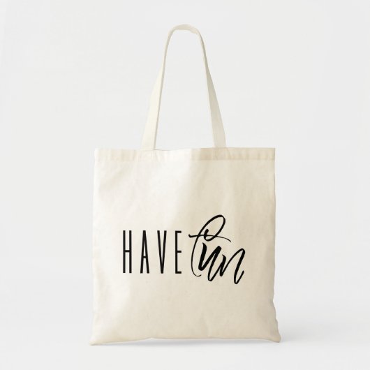 have Fun Tote Bag (Voorkant)