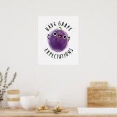 Have Grape Expectations Funny Positive Fruit Pun Poster (Keuken)