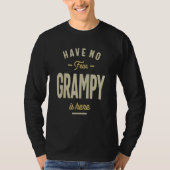 Have No Fear Grampy Is Here - Dad and Grandpa T-shirt (Voorkant)
