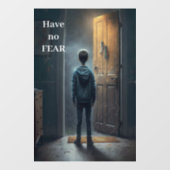 Have no Fear Raamsticker (Vel)