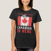 Have No Fear The Canadian Is Here Maple Leaf Canad T-shirt (Voorkant)