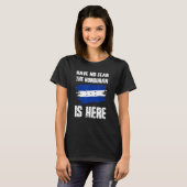 Have No Fear The Honduran Is Here Honduras Flag Pr T-shirt (Voorkant volledig)