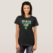 Have no Fear the Irishman is here  Irish T-shirt (Voorkant volledig)