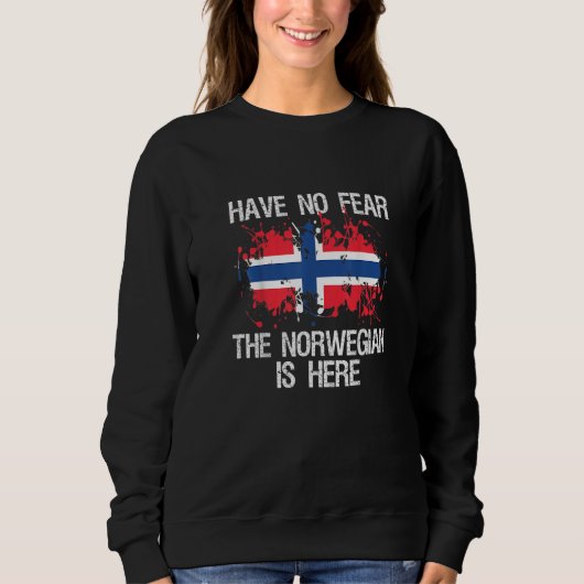 Have No Fear The Norwegian Is Here  Norway Pride F Trui (Voorkant)