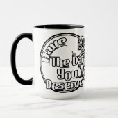 Have the day you deserve mok (Links)