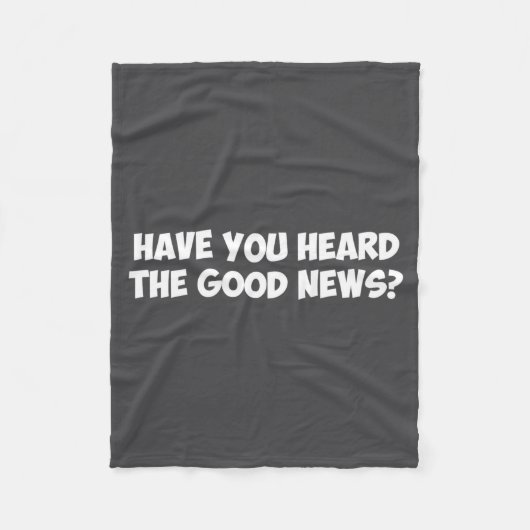 Have You Heard The Good News _1  Fleece Deken (Voorkant)