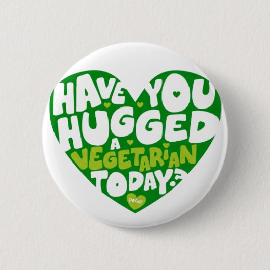 Have you hugged a vegetarian today? ronde button 5,7 cm (Voorkant)