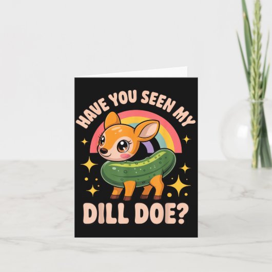 Have You Seen My Dill Doe_ Funny Animal Lovers Rai Kaart (Voorkant)