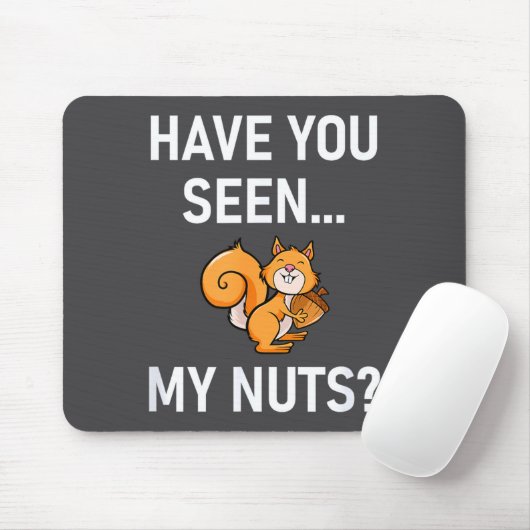 Have You Seen My Nuts, Squirrel Pun Funny, Jokes, Muismat (Met muis)