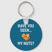 Have You Seen My Nuts, Squirrel Pun Funny, Jokes,  Sleutelhanger (Voorkant)