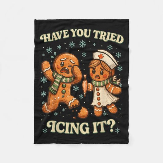 Have You Tried Icing It _ Funny Christmas Gingerbr Fleece Deken (Voorkant)