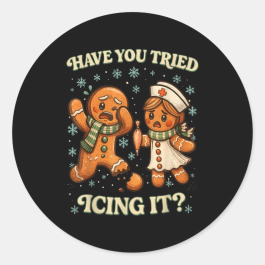 Have You Tried Icing It _ Funny Christmas Gingerbr Ronde Sticker (Voorkant)