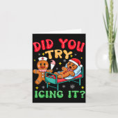 Have You Tried Icing It Funny Christmas Nurse Ging Kaart (Voorkant)