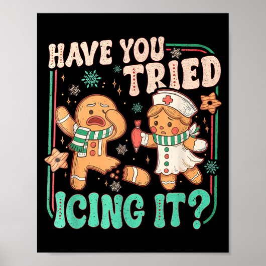 Have You Tried Icing It _ Funny Gingerbread Christ Poster (Voorkant)