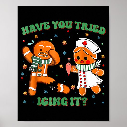 Have You Tried Icing It Funny Gingerbread Rn Nurse Poster (Voorkant)