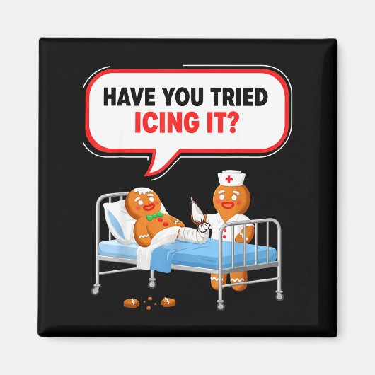 Have You Tried Icing It Gingerbread Funny Nurse Ch Magneet (Voorkant)