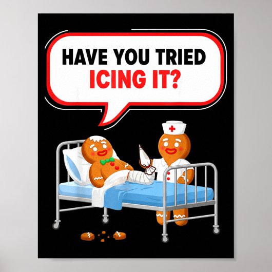 Have You Tried Icing It Gingerbread Funny Nurse Ch Poster (Voorkant)