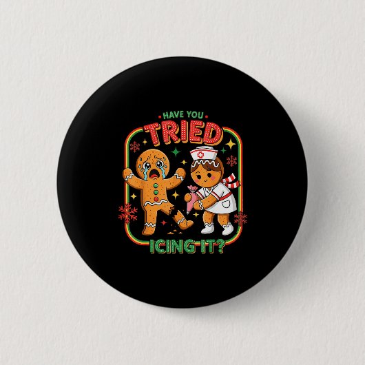 Have You Tried Icing It Gingerbread Funny Nurse Ch Ronde Button 5,7 Cm (Voorkant)