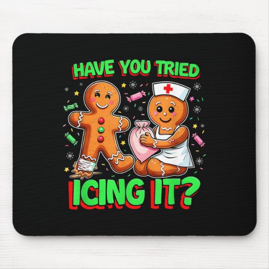 Have You Tried Icing It Gingerbread Icu Nurse Chri Muismat (Voorkant)