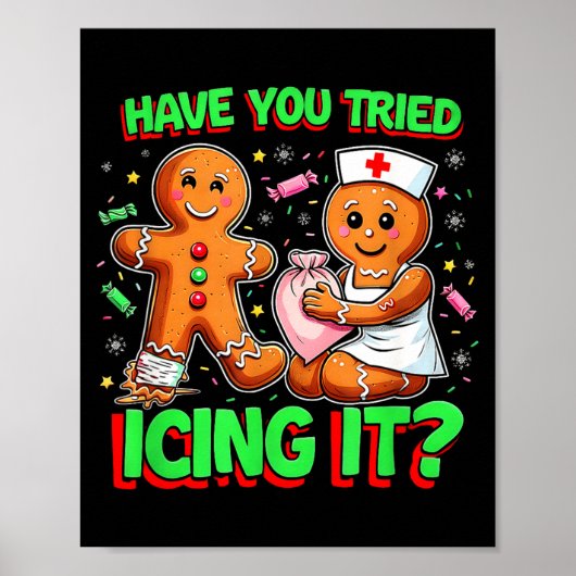 Have You Tried Icing It Gingerbread Icu Nurse Chri Poster (Voorkant)