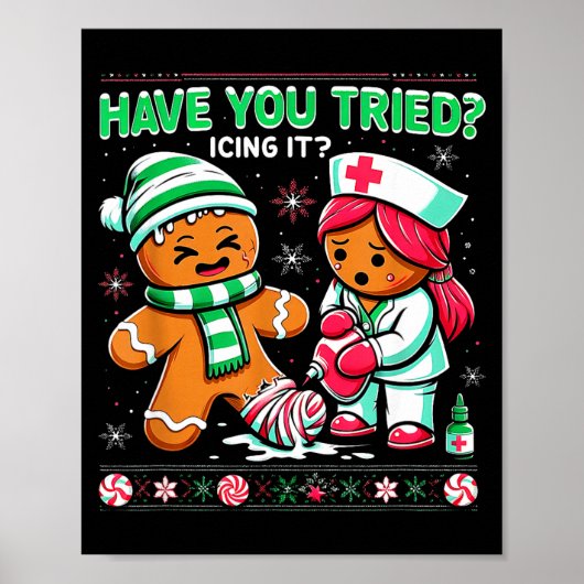 Have You Tried Icing It Gingerbread Icu Nurse Chri Poster (Voorkant)