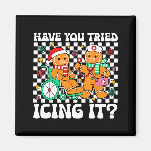 Have You Tried Icing It Gingerbread Nurse Christma Magneet (Voorkant)