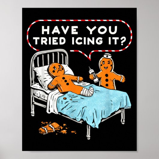 Have You Tried Icing It Gingerbread Nurse Christma Poster (Voorkant)
