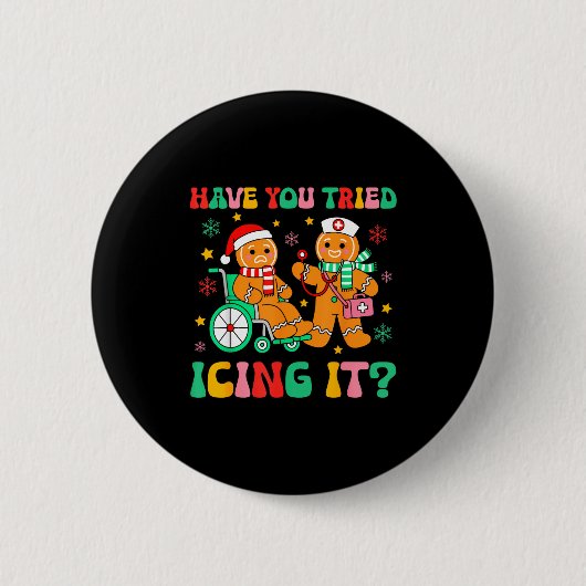 Have You Tried Icing It Gingerbread Nurse Christma Ronde Button 5,7 Cm (Voorkant)