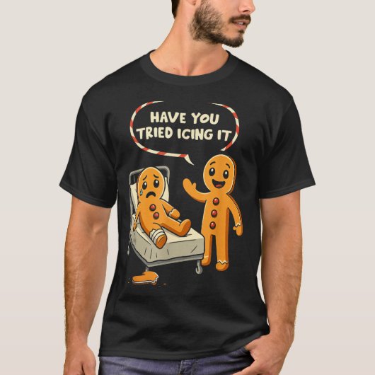 Have You Tried Icing It Gingerbread Nurse Christma T-shirt (Voorkant)