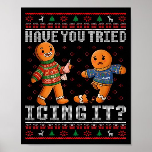 Have You Tried Icing It Ugly Christmas Gingerbread Poster (Voorkant)