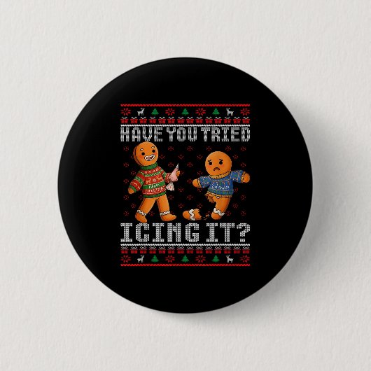 Have You Tried Icing It Ugly Christmas Gingerbread Ronde Button 5,7 Cm (Voorkant)