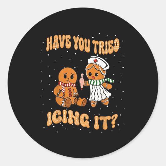 Have You Tried Icings It Gingerbread Nurse Christm Ronde Sticker (Voorkant)
