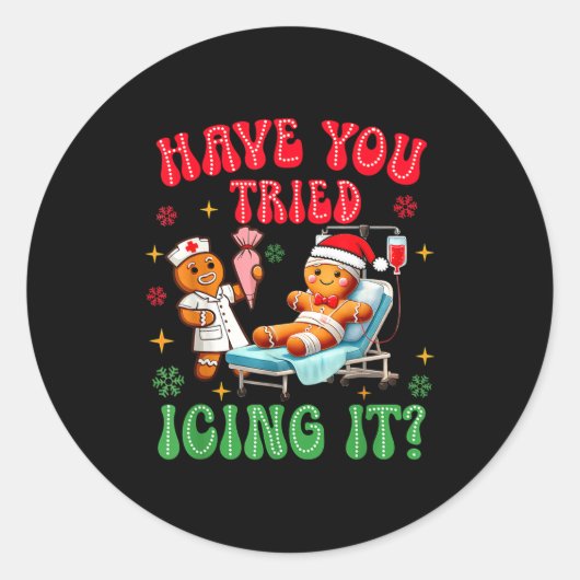 Have You Tried Icings It Gingerbread Nurse Christm Ronde Sticker (Voorkant)