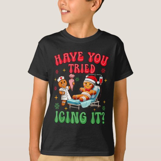 Have You Tried Icings It Gingerbread Nurse Christm T-shirt (Voorkant)
