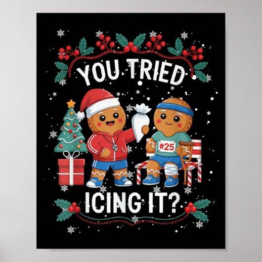 Have You Tried Icings It Gingerbread Runner Team C Poster (Voorkant)