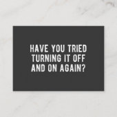 Have You Tried Turning It Off And On Again Visitekaartje (Voorkant)