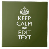 Have Your Text Keep Calm And on Olive Green Tegeltje (Voorkant)