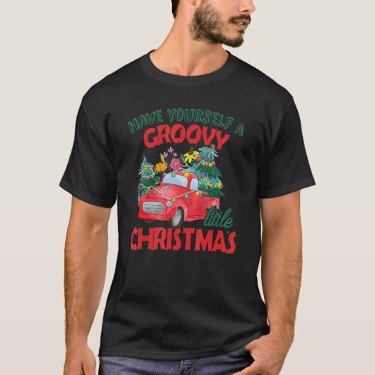 Have Yourself A Groovy A Little Christmas Truck Fl T-shirt (Voorkant)