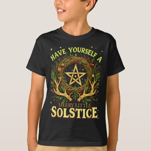 Have Yourself A Merry Little Solstice Quote  T-shirt (Voorkant)