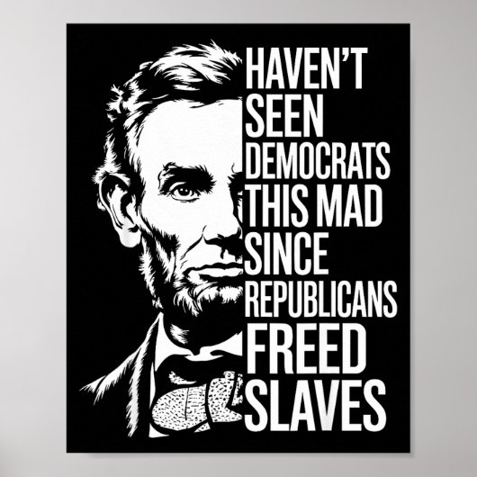 Haven't Seen Democrats This Mad Since Republicans  Poster (Voorkant)
