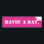 Havin' a Day Funny Meme Sarcastische Ironische Hum Bumpersticker<br><div class="desc">Havin' a Day Bumpersticker,  Funny Meme Car Gen Z,  Joke Humor Humor Comic Quote,  Custom Phrase Quirky Y2K Gekke,  Retro Sarcastic Auto Decal Automobile,  Gift voor haar nieuwe auto,  Hem Tailgating Don't Tailgate Millennial,  Ironic Tailgater Irony Dark Christmas,  Aesthetische Pop Cultuur Verjaardag cadeau,  van moeder vader zoontje</div>