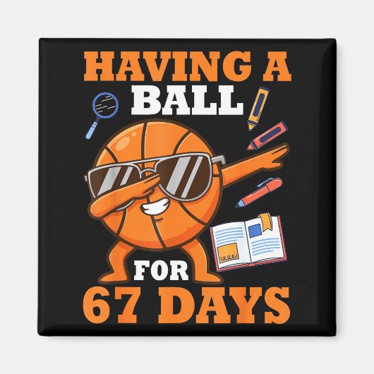 Having A Ball For 67 Days Dabbing Basketball Playe Magneet (Voorkant)