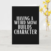 Having A Weird Mom Builds Character Kaart (Gele Bloem)