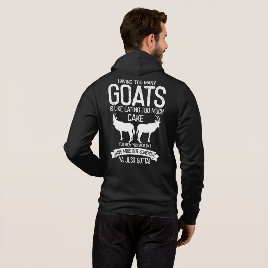 Having Too Many Goats is Like Eating Too Much Cake Hoodie (Achterkant volledig)