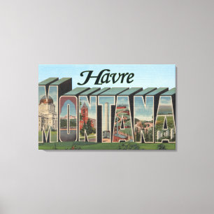 Havre, MontanaLarge Letter ScenesHavre, MT Canvas Afdruk