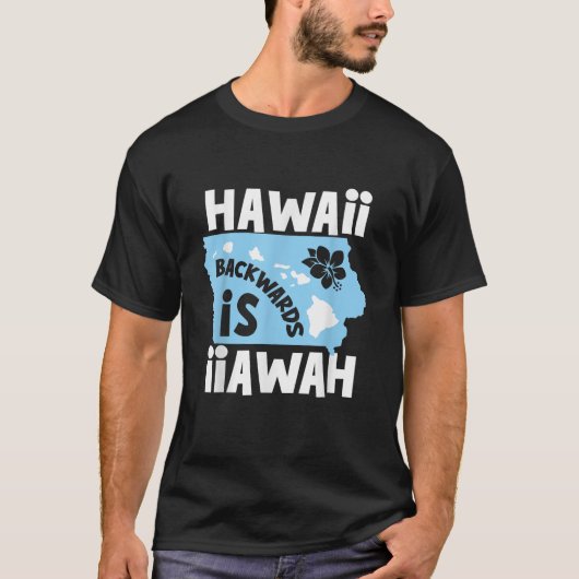 Hawaï achteruit is Iiawah T Shirt (Voorkant)