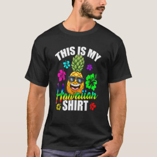 Hawaïaanse ananas Dit is mijn Hawaïaanse tropische T-shirt