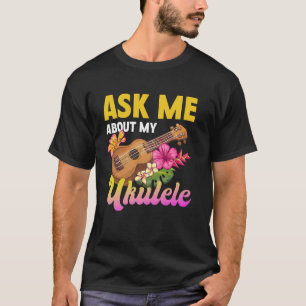Hawaïaanse ukulele uke vraag me over mijn ukulele t-shirt